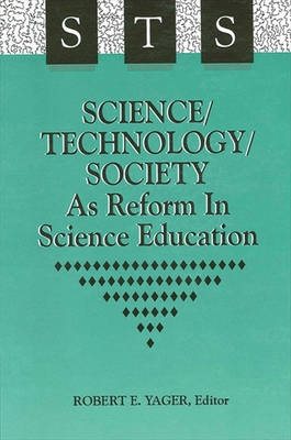 Science/Technology/Society as Reform in Science... 0791427706 Book Cover