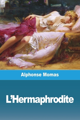 L'Hermaphrodite [French] 398881122X Book Cover