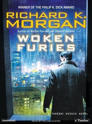 Woken Furies: A Takeshi Kovacs Novel 1400151996 Book Cover