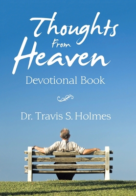 Thoughts from Heaven Devotional Book 1973696673 Book Cover