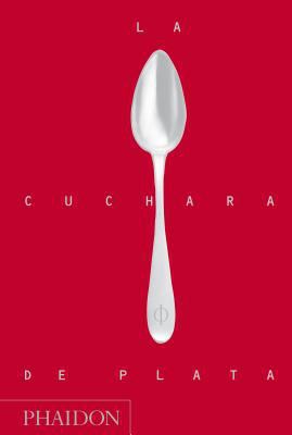 La Cuchara de Plata (Silver Spoon, New Edition)... [Spanish] 0714863718 Book Cover