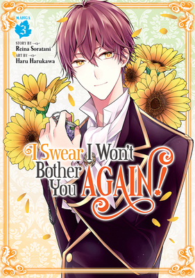 I Swear I Won't Bother You Again! (Manga) Vol. 3 1648273734 Book Cover