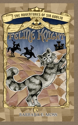 The Adventures of Sir Goblin, the Feline Knight 188219070X Book Cover