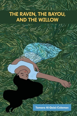 The Raven, The Bayou, & The Willow 1953447317 Book Cover
