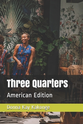 Three Quarters: American Edition B08RYLG15R Book Cover