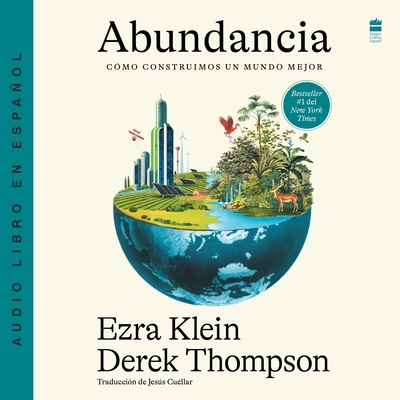 Abundancia: Cómo Construimos Un Mundo Mejor Abu... [Spanish] B0GYG29LY6 Book Cover