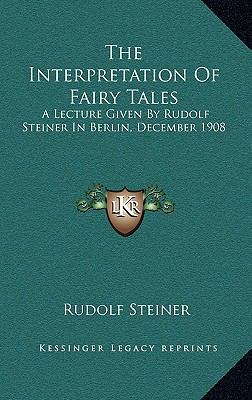 The Interpretation Of Fairy Tales: A Lecture Gi... 116871088X Book Cover