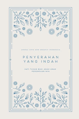 Penyerahan yang Indah: Hati Tuhan bagi Anak-Ana... [Undetermined] B09ZDHT726 Book Cover