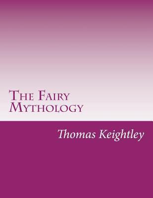 The Fairy Mythology 1500409618 Book Cover