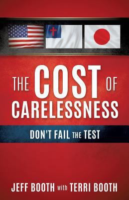 The Cost Of Carelessness 1545613389 Book Cover