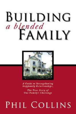 Building a Blended Family 1933290706 Book Cover
