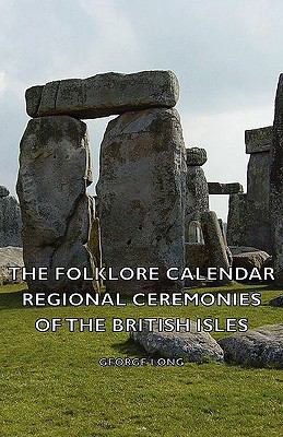 The Folklore Calendar - Regional Ceremonies of ... 1443736015 Book Cover
