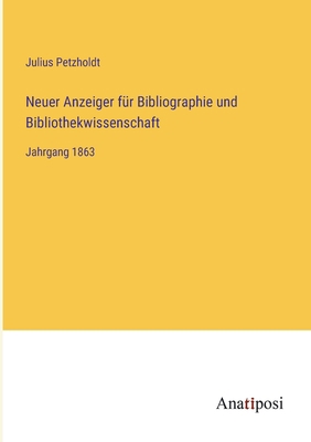 Neuer Anzeiger für Bibliographie und Bibliothek... [German] 3382010585 Book Cover