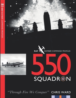 550 Squadron: RAF Bomber Command Profiles 1915335566 Book Cover
