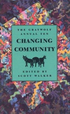 The Graywolf Annual Ten: Changing Community 1555972020 Book Cover