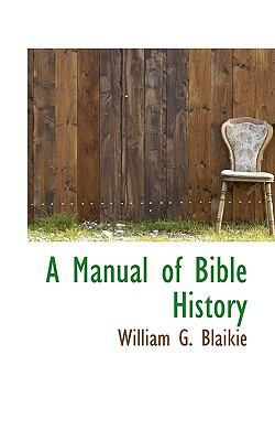 A Manual of Bible History 1117774821 Book Cover