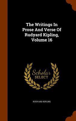 The Writings In Prose And Verse Of Rudyard Kipl... 1346023719 Book Cover