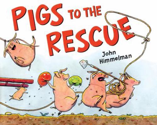 Pigs to the Rescue: A Picture Book B007D4IW92 Book Cover