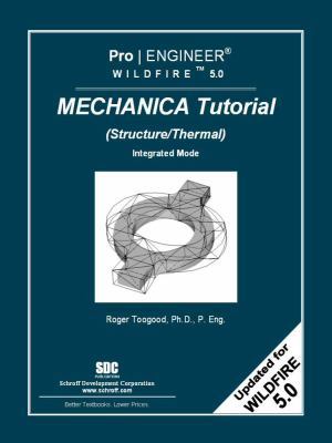 Pro/ENGINEER Wildfire 5.0 Mechanica Tutorial (S... 158503536X Book Cover