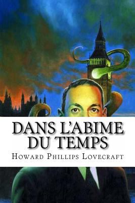 Dans l'Abime du Temps [French] 1533173974 Book Cover