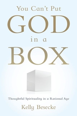 You Can't Put God in a Box: Thoughtful Spiritua... 0199930945 Book Cover