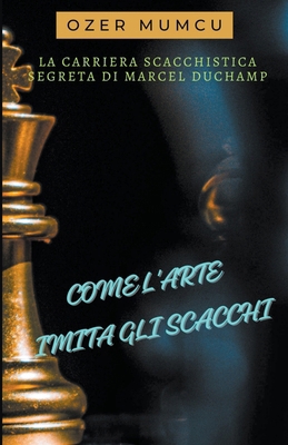 Come L'atre Imıta Gli Scacchi [Italian] B0CWPQ3G94 Book Cover
