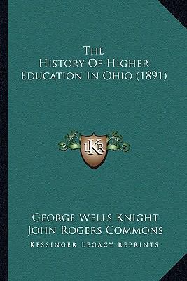 The History Of Higher Education In Ohio (1891) 1165115611 Book Cover