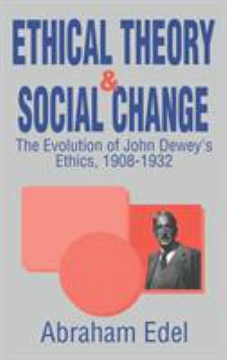 Ethical Theory and Social Change 0765800551 Book Cover