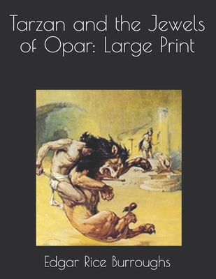 Tarzan and the Jewels of Opar: Large Print 1650483570 Book Cover