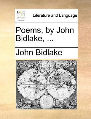 Poems, by John Bidlake, ... 1170656730 Book Cover