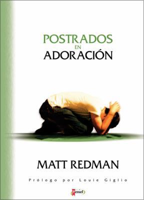 Postrados en Adoracion [Spanish] 987557094X Book Cover