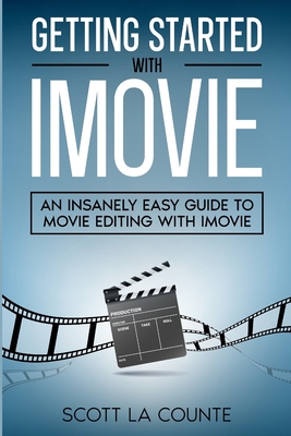 Getting Started with iMovie: An Insanely Easy G... B09Z9R4T2Y Book Cover