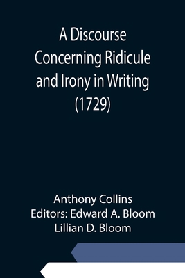 A Discourse Concerning Ridicule and Irony in Wr... 9354945279 Book Cover