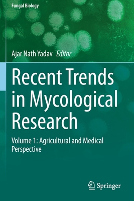 Recent Trends in Mycological Research: Volume 1... 3030606619 Book Cover