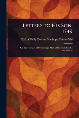 Letters to His Son, 1749 1023128233 Book Cover