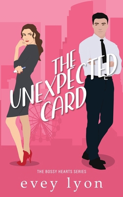 The Unexpected Card: An Enemies to Lovers Accid... 1959094351 Book Cover