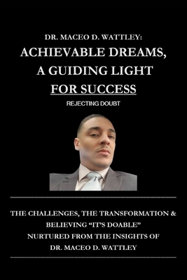 Achievable Dreams, A Guiding Light For Success:... B0CHXQB9J7 Book Cover
