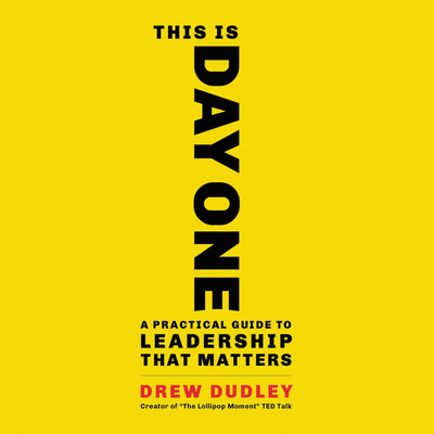 This Is Day One: A Practical Guide to Leadershi... 1549147633 Book Cover