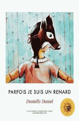 Parfois Je Suis Un Renard [French] 1443165352 Book Cover