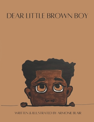 Dear Little Brown Boy B0DKD8JCQW Book Cover