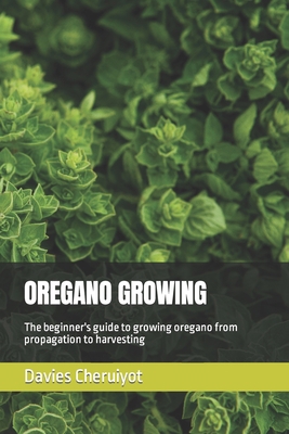 Oregano Growing: The beginner's guide to growin... B0BW283P5N Book Cover