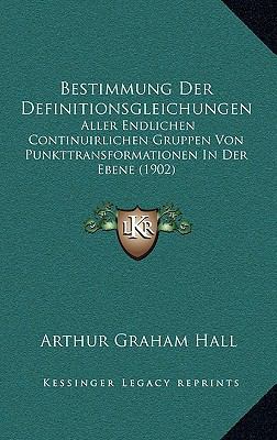 Bestimmung Der Definitionsgleichungen: Aller En... [German] 1168854571 Book Cover