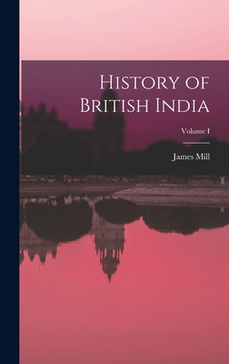 History of British India; Volume I 1016930003 Book Cover