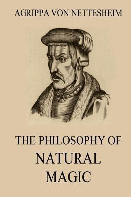 The Philosophy Of Natural Magic 3849675653 Book Cover