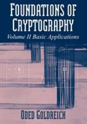 Foundations of Cryptography: Volume 2, Basic Ap... 052111991X Book Cover