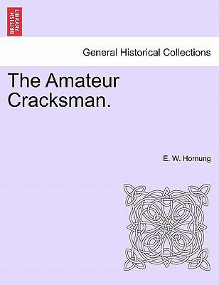 The Amateur Cracksman. 1241371105 Book Cover