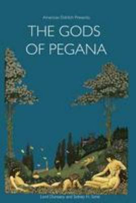 American Eldritch Presents: The Gods of Pegana 1511706287 Book Cover
