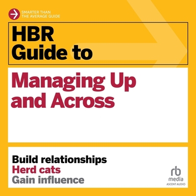 HBR Guide to Managing Up and Across B0C5ZRZG79 Book Cover