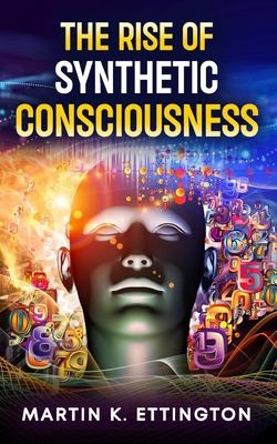 The Rise of Synthetic Consciousness B0G9158WT4 Book Cover