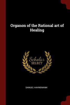 Organon of the Rational art of Healing 137580507X Book Cover